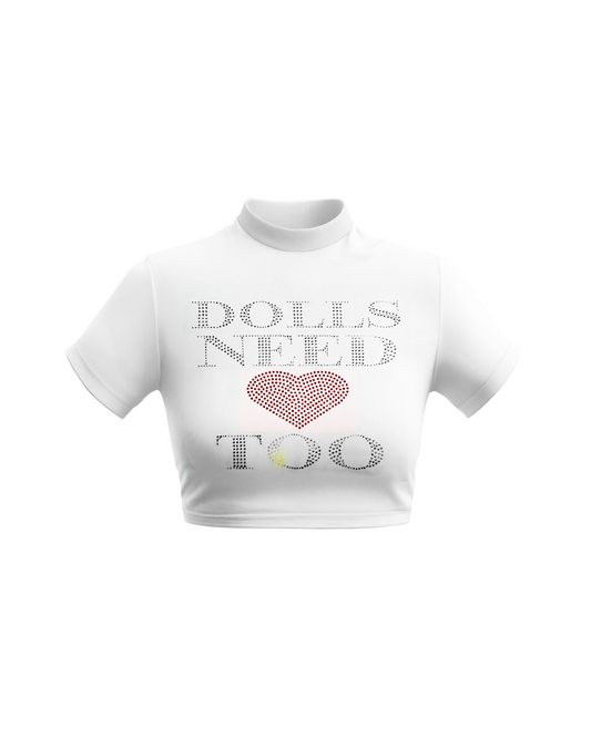 'Dolls Need Love Too' Baby Tee